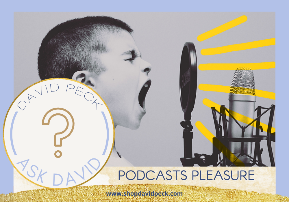 ask david.David Peck's podcast recommendations. young boy yelling into old style microphone