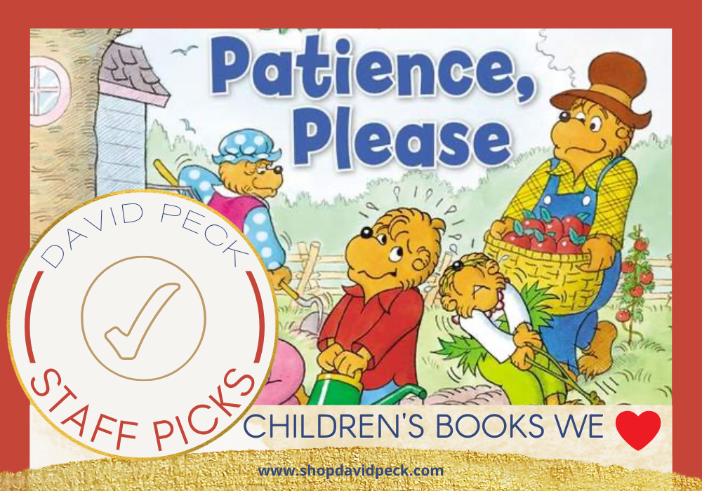 staff picks. cover of Bernstein bears book, patience, please.