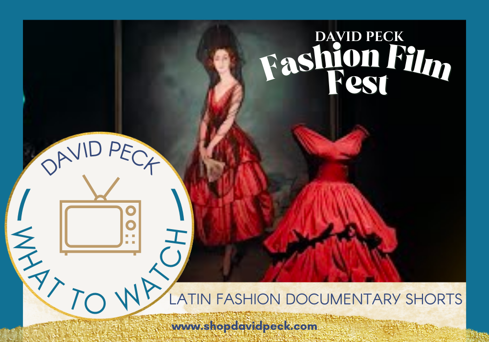 Latin Fashion Documentary Shorts | David Peck Fashion Film Festival