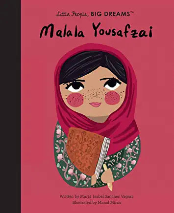 Little People, Big Dreams: Malala Yousafzai | Maria Isabel Sànchez Vegara