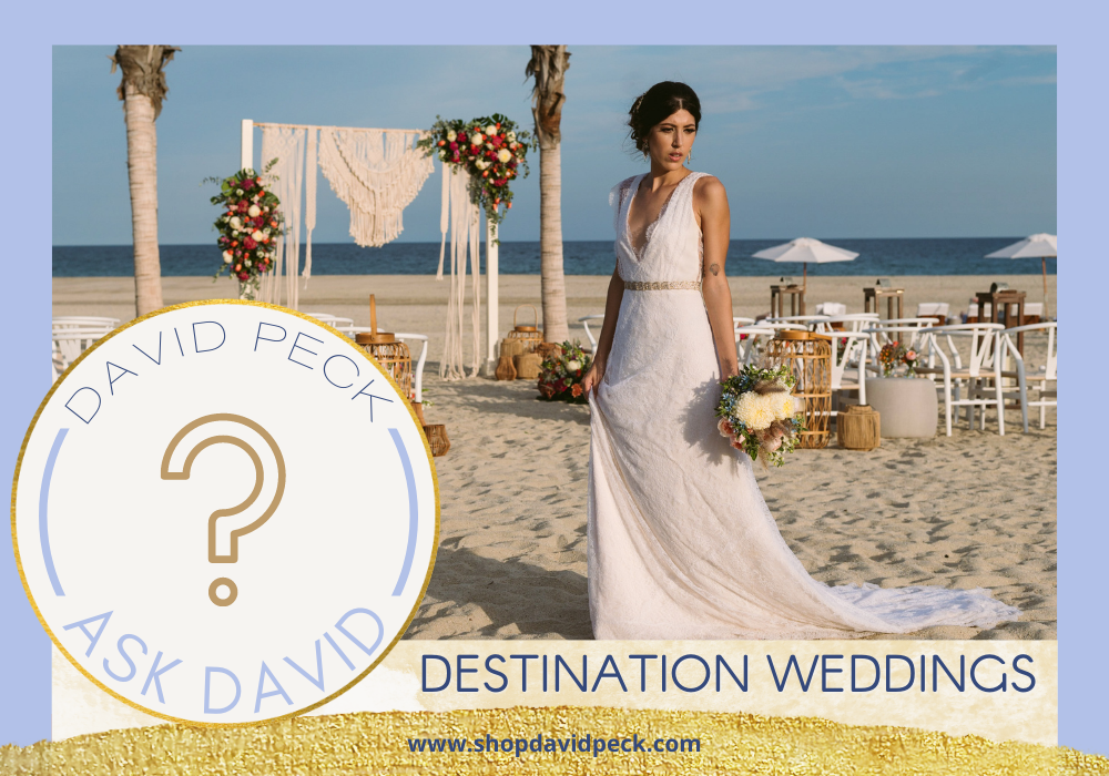 Ask David. bride wearing a david peck dress in cabo mexico on the beach for a destination wedding at the four seasons los cabos at costa palmas