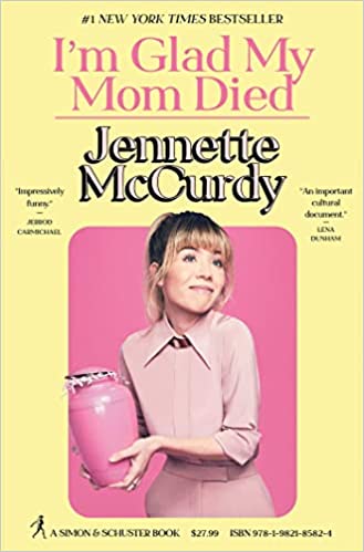 I&#39;m Glad My Mom Died | Jennette McCurdy
