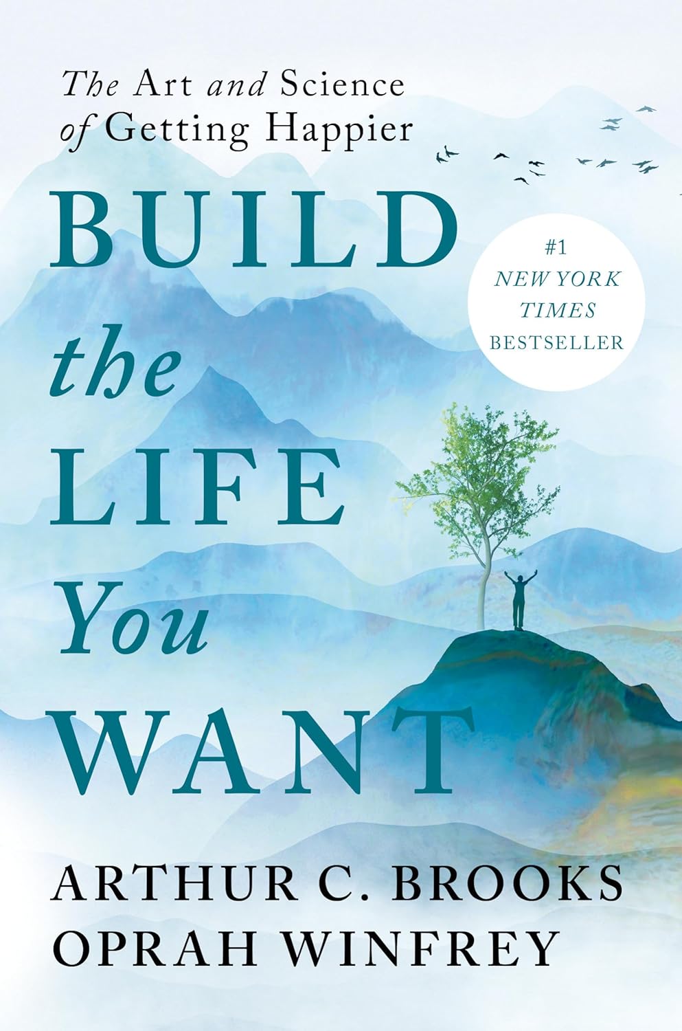 Build the Life You Want: The Art and Science of Getting Happier | Arthur C. Brooks &amp; Oprah Winfrey