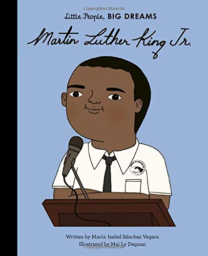 Little People, Big Dreams: Martin Luther King Jr | Maria Isabel Sànchez Vegara