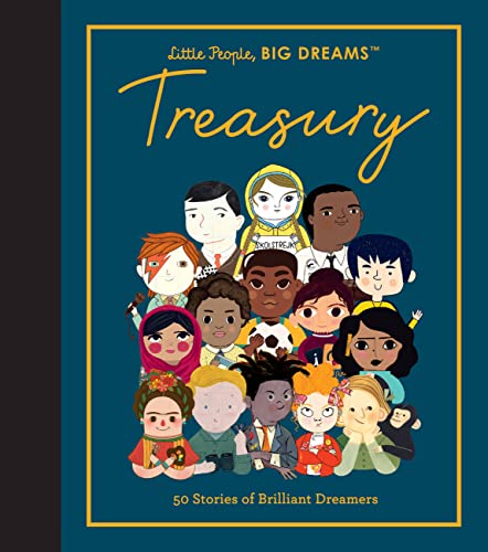 Little People, BIG DREAMS: Treasury: 50 Stories of Brilliant Dreamers | Maria Isabel Sànchez Vegara