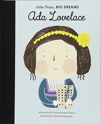 Little People, Big Dreams: Ada Lovelace | Maria Isabel Sanchez Vegara