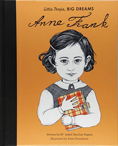 Little People, Big Dreams: Anne Frank | Maria Isabel Sànchez Vegara