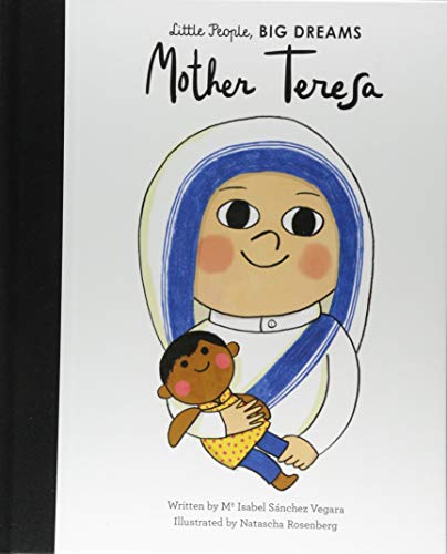 Little People, Big Dreams: Mother Theresa | Maria Isabel Sànchez Vegara