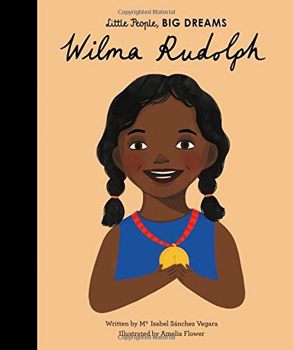 Little People, Big Dreams: Wilma Rudolph | Maria Isabel Sanchez Vegara