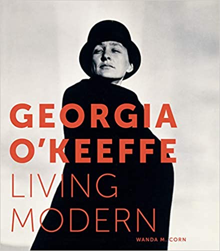 Georgia O&#39;Keeffe: Living Modern | Wanda M. Corn