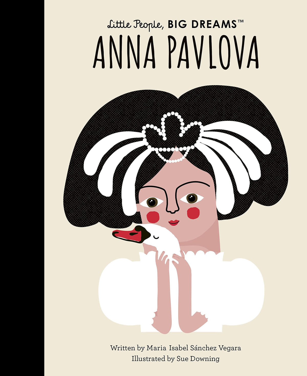 Little People, Big Dreams: Anna Pavlova | Maria Isabel Sanchez Vegara