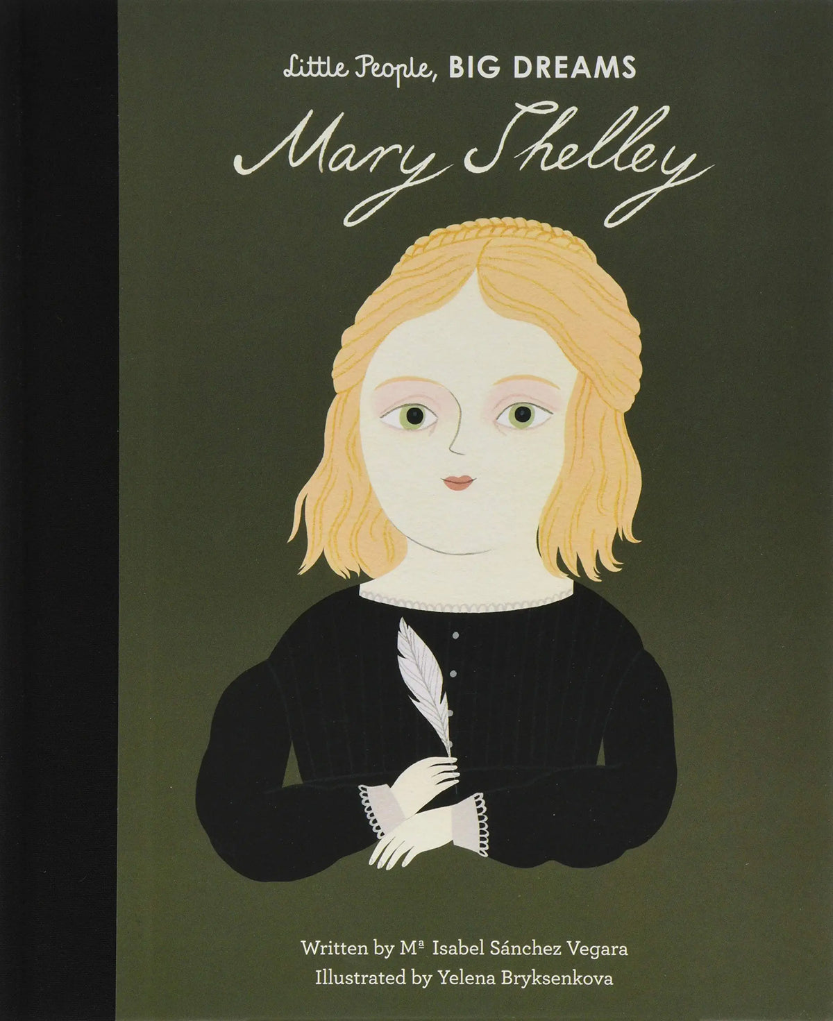 Little People, Big Dreams: Mary Shelley | Maria Isabel Sànchez Vegara