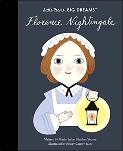 Little People, Big Dreams: Florence Nightingale | Maria Isabel Sanchez Vegara