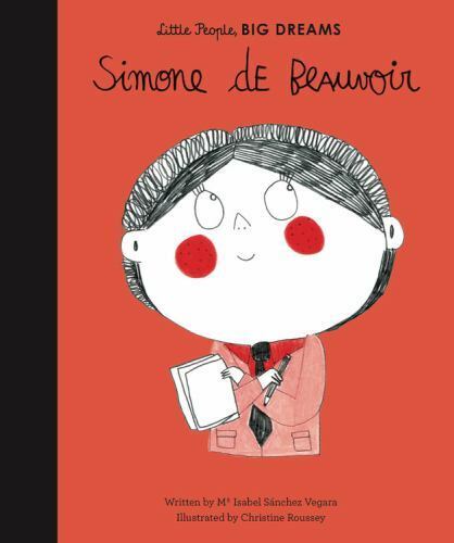 Little People, Big Dreams: Simone de Beauvoir | Maria Isabel Sanchez Vegara