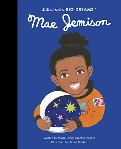 Little People, Big Dreams: Mae Jemison | Maria Isabel Sànchez Vegara