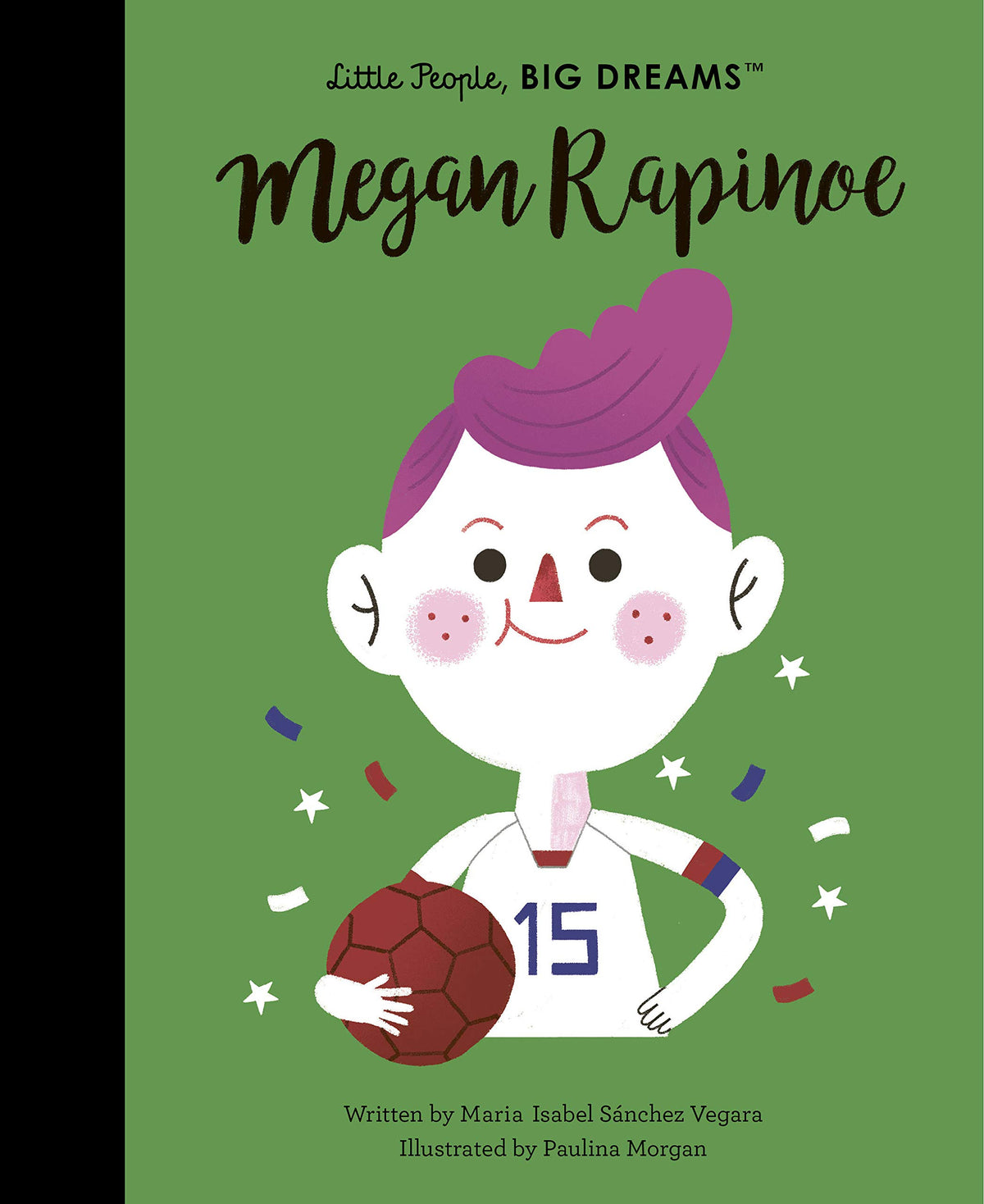 Little People, Big Dreams: Megan Rapinoe| Isabel Sanchez Vergara