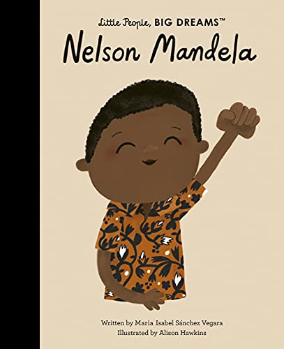 Little People, Big Dreams: Nelson Mandela | Maria Isabel Sànchez Vegara