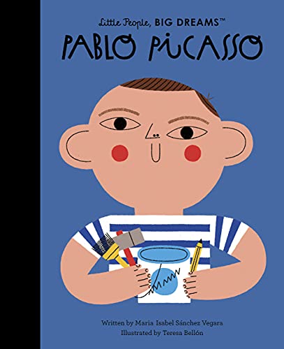 Little People, Big Dreams: Pablo Picasso | Maria Isabel Sànchez Vegara