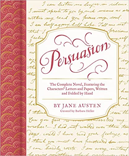 Persuasion: The Complete Novel, Featuring the Characters&#39; Letters and Papers, Written and Folded by Hand | Jane Austen