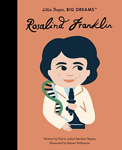 Little People, Big Dreams: Rosalind Franklin | Maria Isabel Sànchez Vegara