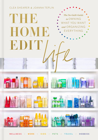 The Home Edit Life | Clea Shearer &amp; Joanna Teplin