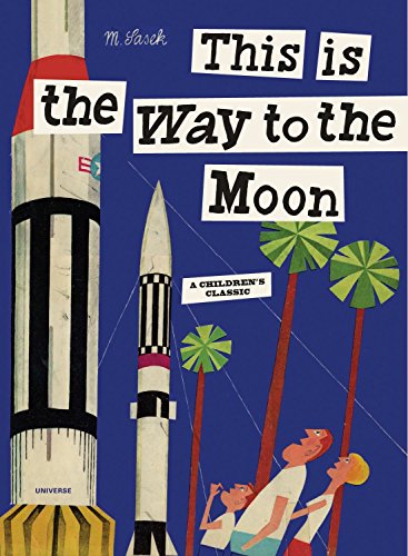 This Is The Way To The Moon: A Children&#39;s Classic | M. Sasek