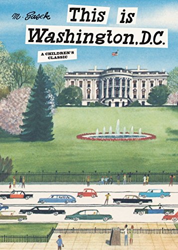 This Is Washington D.C: A Children&#39;s Classic | M. Sasek