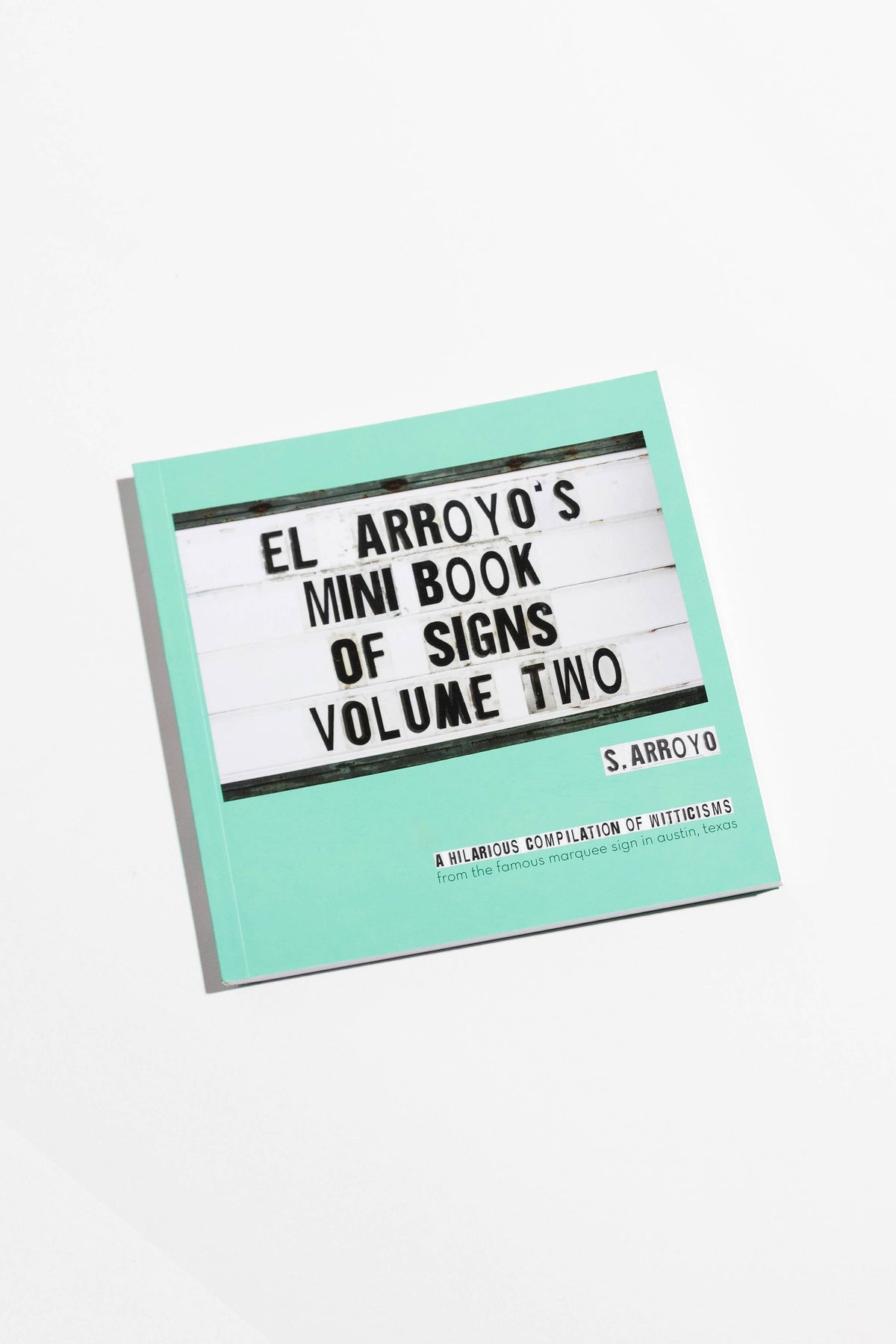 El Arroyo&#39;s Mini Book of Signs Volume Two | El Arroyo